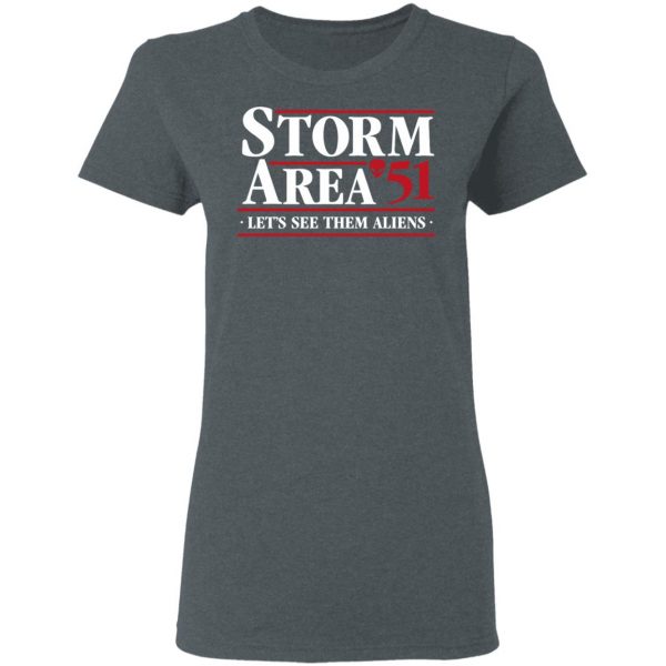 Storm Area 51 - Let's See Them Aliens - September 20 Shirt 6