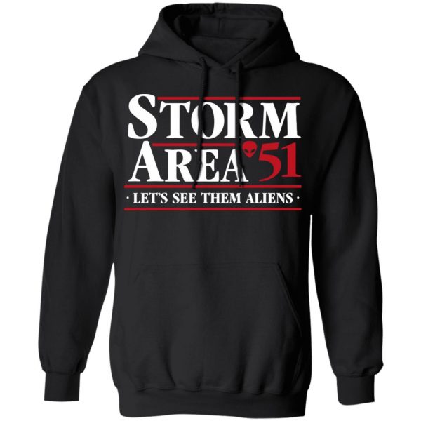 Storm Area 51 - Let's See Them Aliens - September 20 Shirt 10