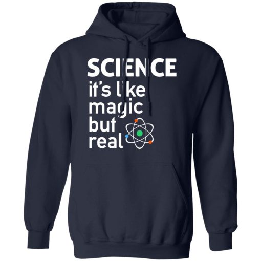 Science It's Like Magic, But Real Shirt - Image 11