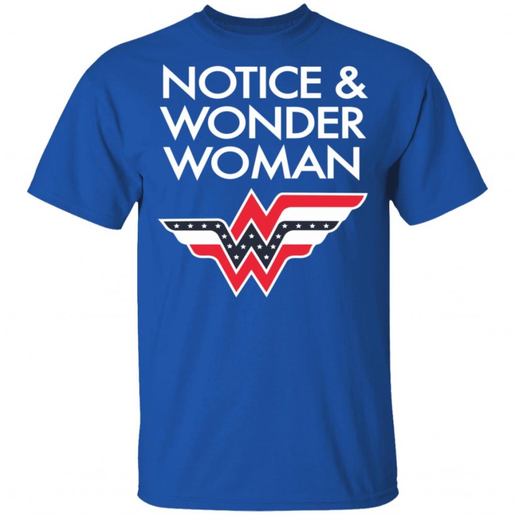 Notice And Wonder Woman Shirt | El Real Tex-Mex