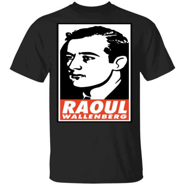 Raoul Wallenberg Save Lives Do Crimes Shirt 1