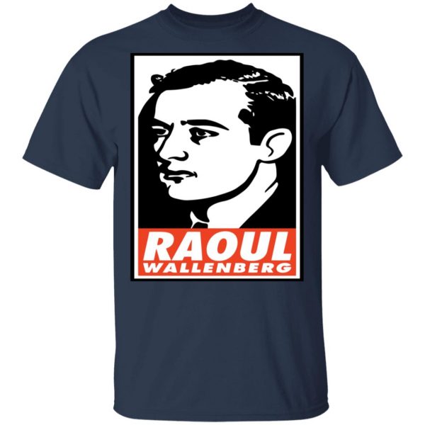 Raoul Wallenberg Save Lives Do Crimes Shirt 4