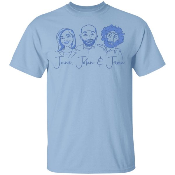 June, John, and Jason Shirt 1