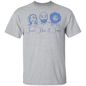 June, John, and Jason Shirt 14
