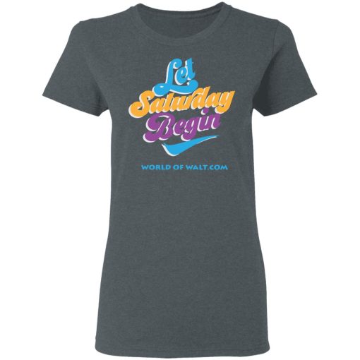 Let Saturday Begin Shirt - Image 6