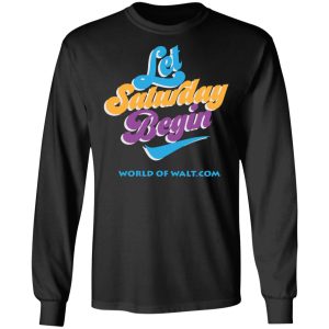 Let Saturday Begin Shirt 21