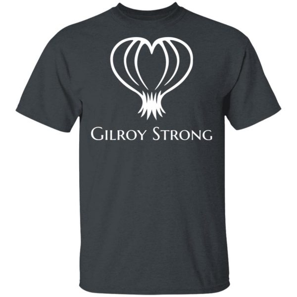 Gilroy Strong T-Shirt, Gilroy Garlic Festival, California Shirt 2