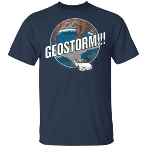 GeoStorm How Did This Get Made Shirt 15