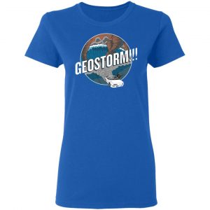 GeoStorm How Did This Get Made Shirt 20