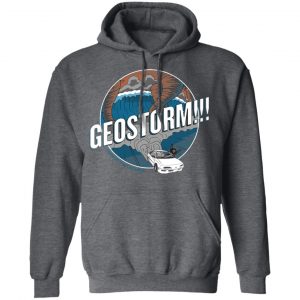 GeoStorm How Did This Get Made Shirt 24