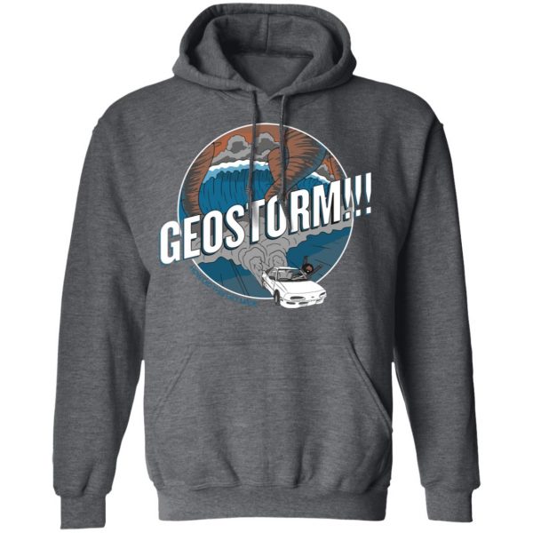 GeoStorm How Did This Get Made Shirt 12