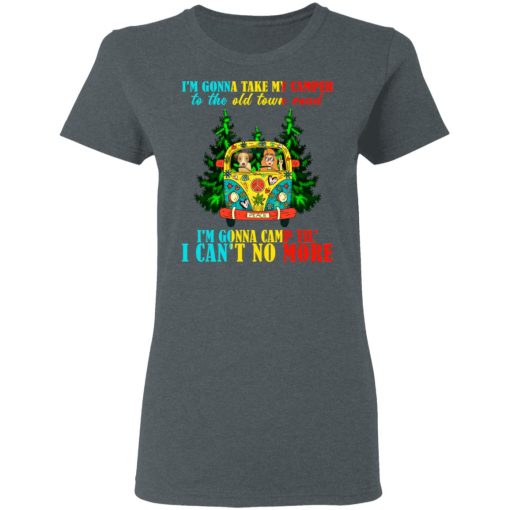 I'm Gonna Take My Camper To The Old Town Road Hippie Shirt - Image 6