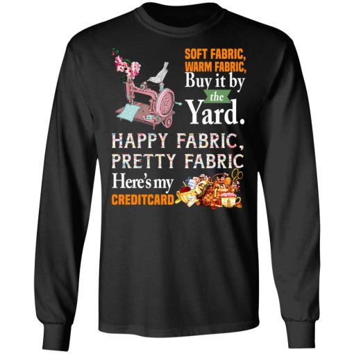 Happy Fabric Pretty Fabric Here's My Credit Card Funny Shirt - Image 9