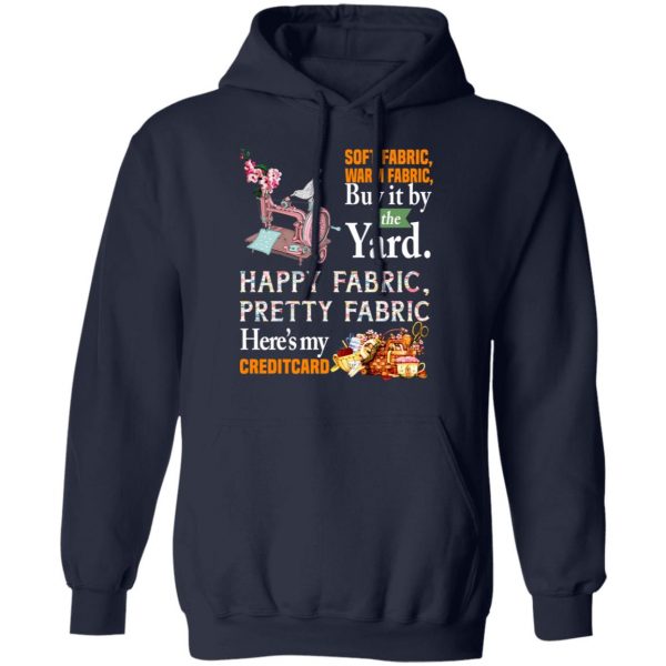 Happy Fabric Pretty Fabric Here's My Credit Card Funny Shirt 11
