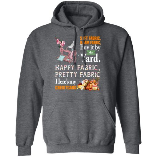 Happy Fabric Pretty Fabric Here's My Credit Card Funny Shirt 12