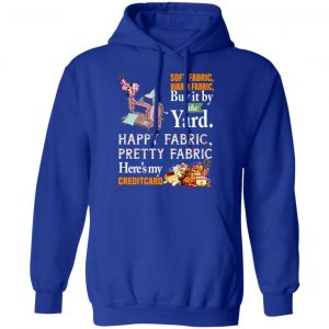 Happy Fabric Pretty Fabric Here's My Credit Card Funny Shirt 25