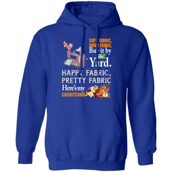 Happy Fabric Pretty Fabric Here's My Credit Card Funny Shirt 13