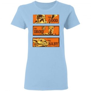Baby Yoda Star Wars The Good The Droid The Baby Shirt 15