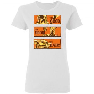 Baby Yoda Star Wars The Good The Droid The Baby Shirt 16