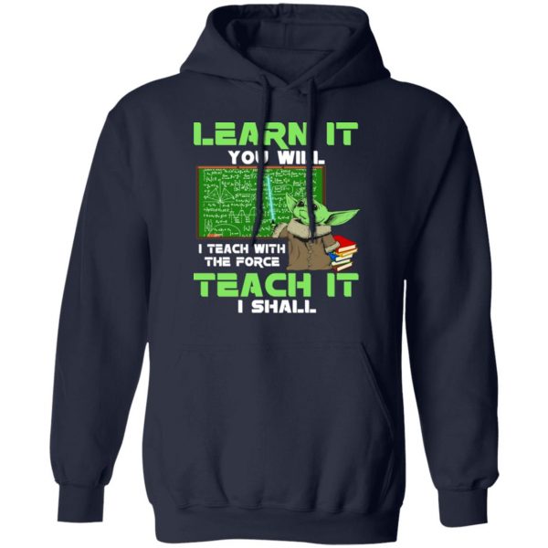 Baby Yoda Learn It You Will Teach It I Shall T-Shirts 11