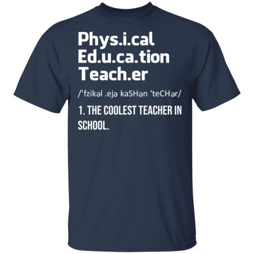 Physical Education Teacher The Coolest Teacher In School Shirt - Image 3