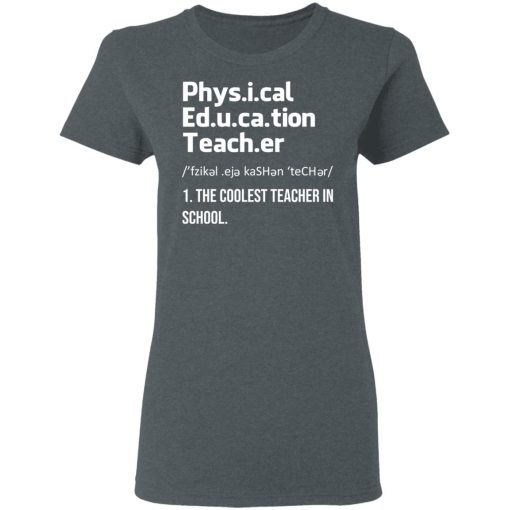 Physical Education Teacher The Coolest Teacher In School Shirt - Image 6