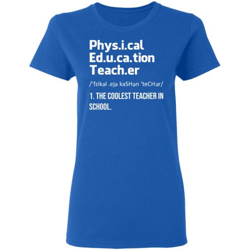 Physical Education Teacher The Coolest Teacher In School Shirt - Image 8