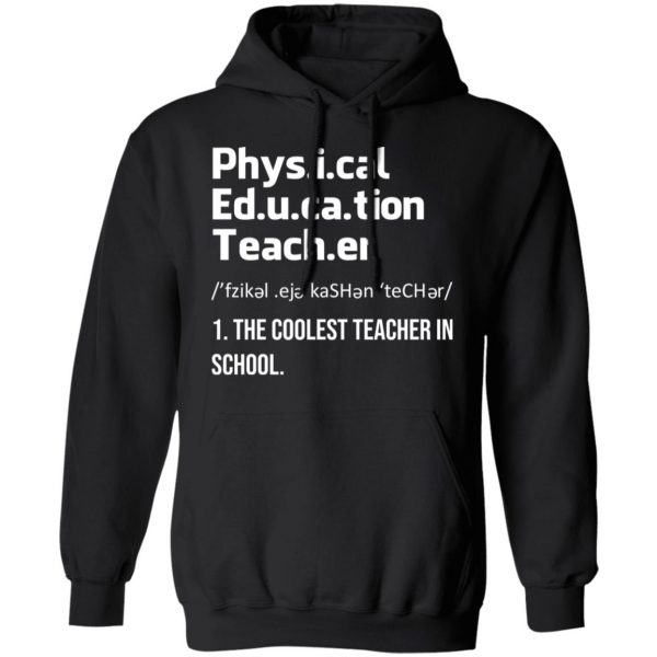 Physical Education Teacher The Coolest Teacher In School Shirt 10