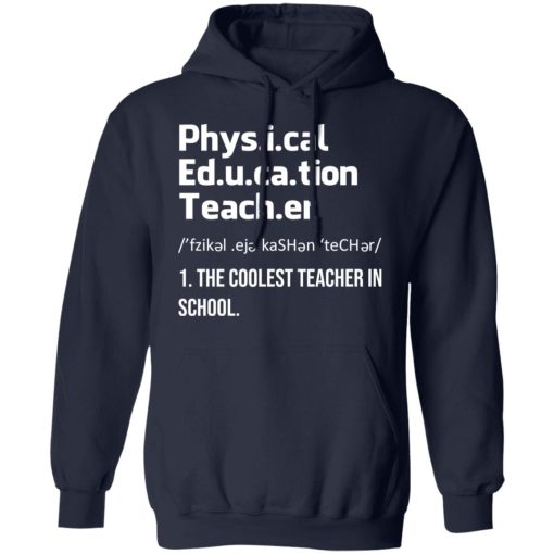 Physical Education Teacher The Coolest Teacher In School Shirt - Image 11