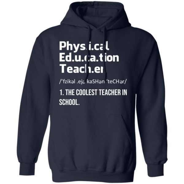 Physical Education Teacher The Coolest Teacher In School Shirt 11