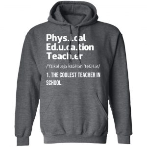 Physical Education Teacher The Coolest Teacher In School Shirt 24
