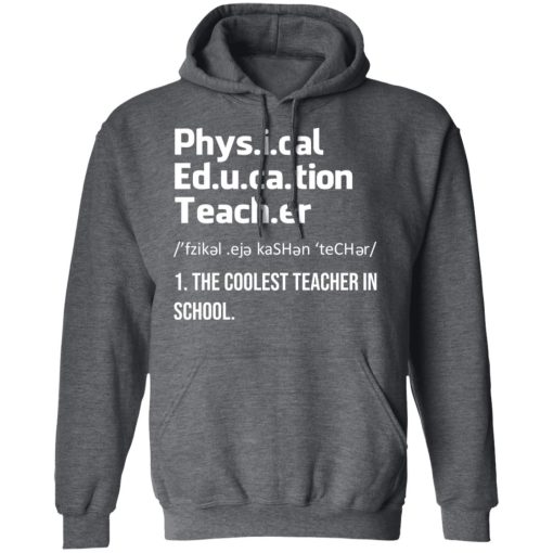 Physical Education Teacher The Coolest Teacher In School Shirt - Image 12