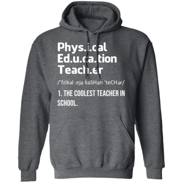Physical Education Teacher The Coolest Teacher In School Shirt 12