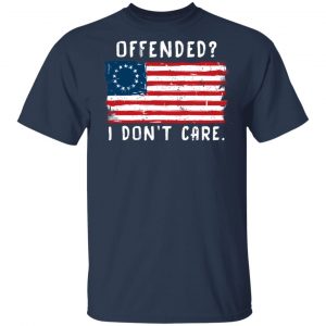 Offended I Don't Care Shirt 15