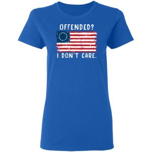 Offended I Don't Care Shirt 20
