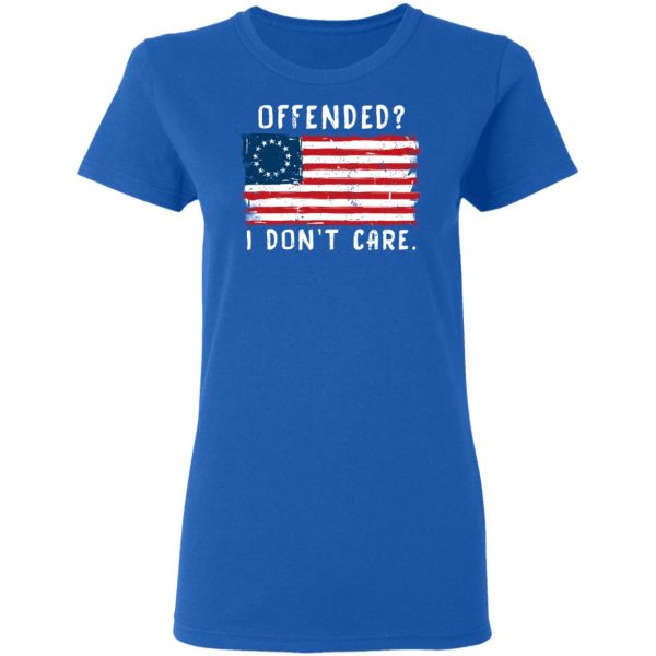 Offended I Don't Care Shirt 8