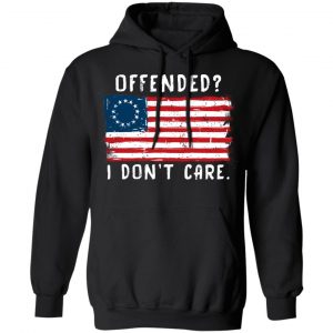 Offended I Don't Care Shirt 22