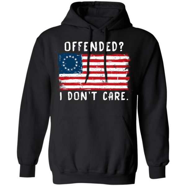 Offended I Don't Care Shirt 10