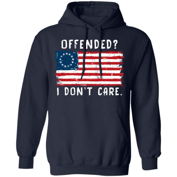 Offended I Don't Care Shirt 11