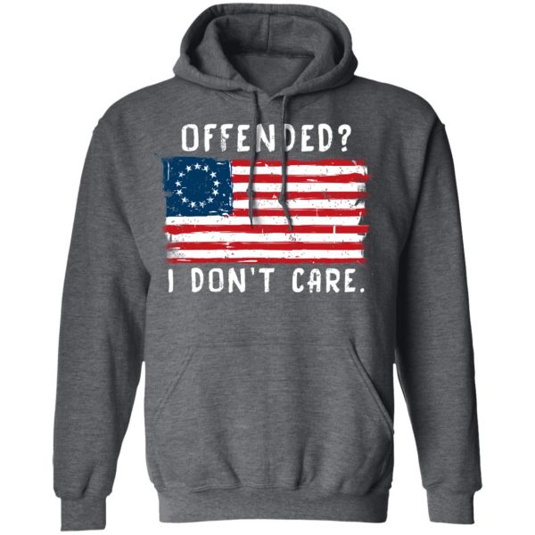 Offended I Don't Care Shirt 12