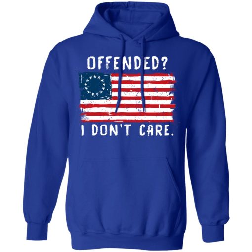 Offended I Don't Care Shirt 13