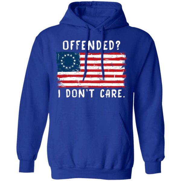Offended I Don't Care Shirt 13