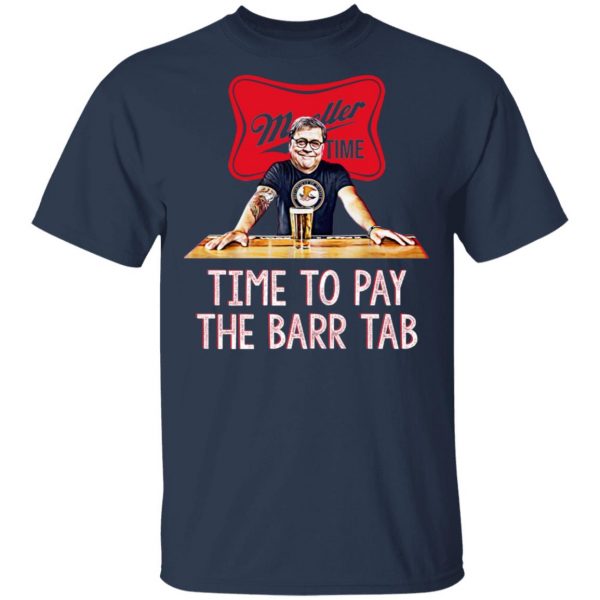 Mueller Time Time To Pay The Barr Tab Shirt 3