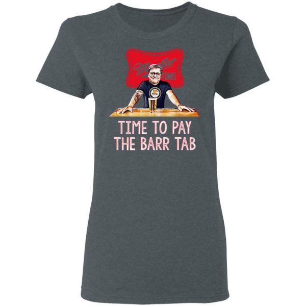 Mueller Time Time To Pay The Barr Tab Shirt 6