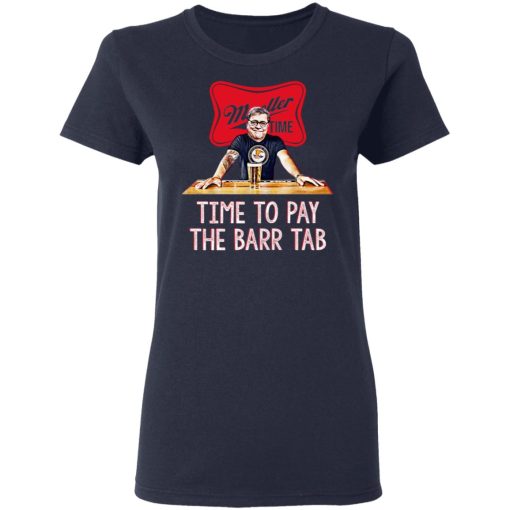 Mueller Time Time To Pay The Barr Tab Shirt - Image 7