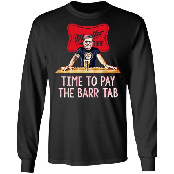 Mueller Time Time To Pay The Barr Tab Shirt 9