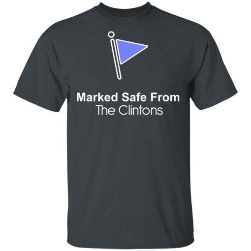 Marked Safe From The Clintons Shirt - Image 2