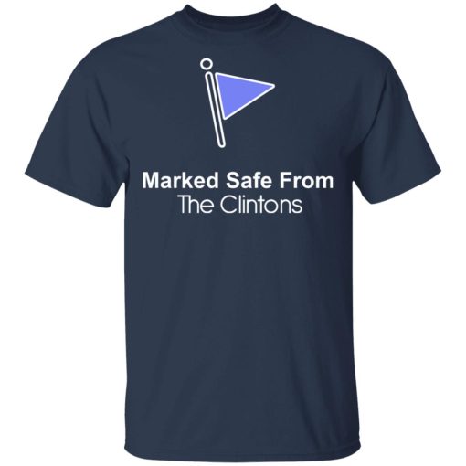 Marked Safe From The Clintons Shirt 3