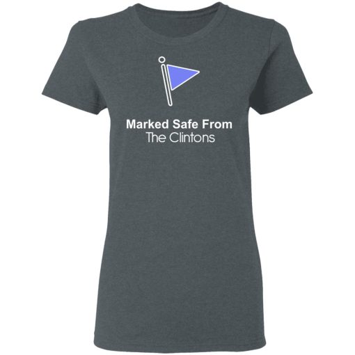 Marked Safe From The Clintons Shirt - Image 6