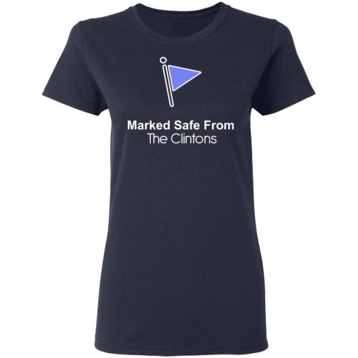 Marked Safe From The Clintons Shirt - Image 7